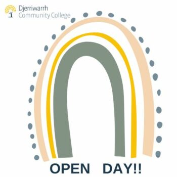 DCC OPEN DAY!! - Djerriwarrh Community College